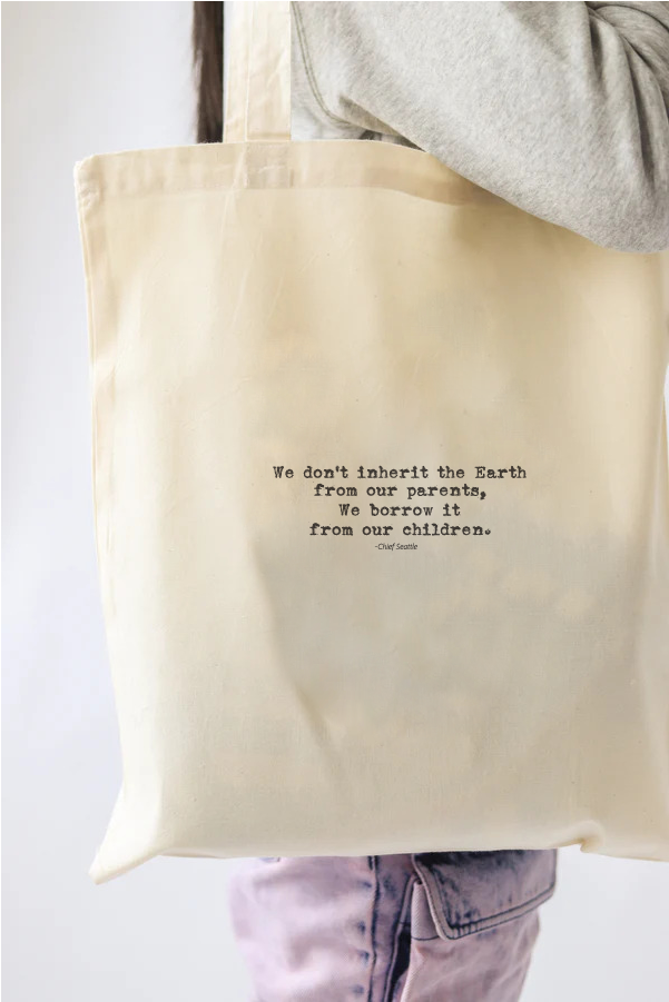 We don't Inherit the Earth Tote Bag - Vegan - 100% Organic Cotton - New Design '24