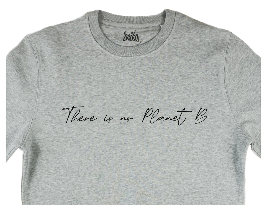 There is No Planet B - Unisex Sustainable Sweatshirt