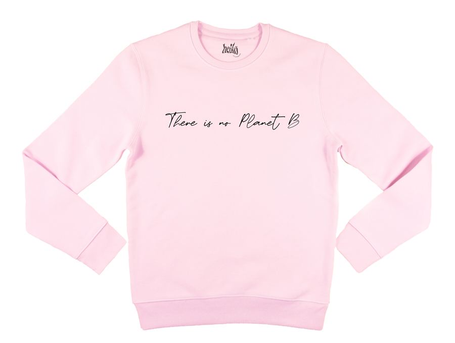 There is No Planet B - Unisex Sustainable Sweatshirt